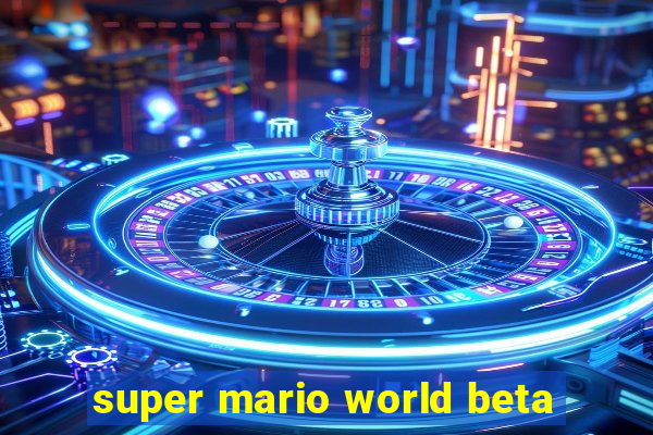 super mario world beta